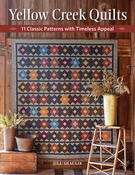 Paperback Yellow Creek Quilts: 10 Classic Patterns with Timeless Appeal Book