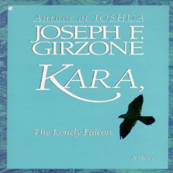 Paperback Kara, the Lonely Falcon: The Lonely Falcon Book