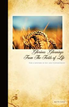 Paperback Glorious Gleanings from the Fields of Life Book