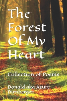 Paperback The Forest Of My Heart: Collection of Poems Book