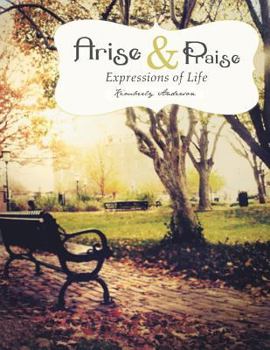 Paperback Arise and Praise: Expressions of Life: Expressions of Life Book