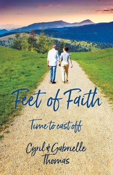 Paperback Feet of Faith: Time to cast off Book