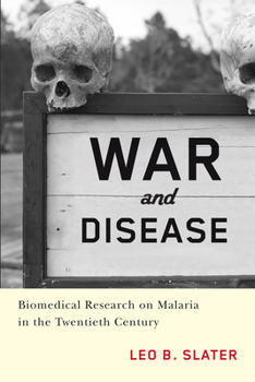 Hardcover War and Disease: Biomedical Research on Malaria in the Twentieth Century Book