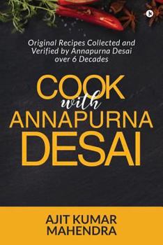 Paperback Cook with Annapurna Desai: Original Recipes Collected and Verified by Annapurna Desai over 6 Decades Book