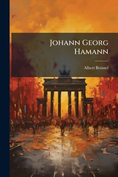 Paperback Johann Georg Hamann: Ein Literaturbild des vorigen Jahrhunderts. [German] Book
