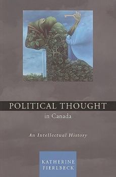 Paperback Political Thought in Canada: An Intellectual History Book