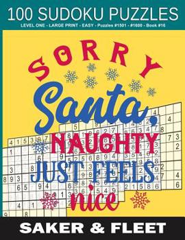 Paperback 100 Sudoku Puzzles: Level One- Large Print - Easy - Puzzles #1501 to #1600 - Book #16 - Brain Teasers To While The Time Away [Large Print] Book