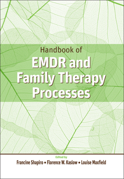 Hardcover Handbook of EMDR and Family Therapy Processes Book