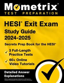 Paperback Hesi Exit Exam Study Guide 2024-2025 - 3 Full-Length Practice Tests, 60+ Online Video Tutorials, Secrets Prep Book for the Hesi: [Detailed Answer Expl Book