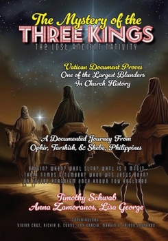 Paperback The Mystery of the Three Kings: The Lost Ancient Nativity Book