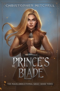 The Prince's Blade - Book #3 of the Magelands Eternal Siege