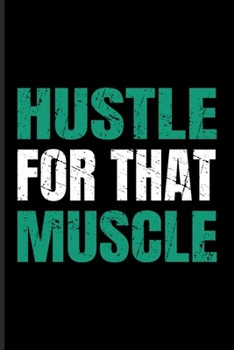 Hustle For That Muscle: Hustle Muscle Undated Planner | Weekly & Monthly No Year Pocket Calendar | Medium 6x9 Softcover | For Workout & Fitness Expert Fans