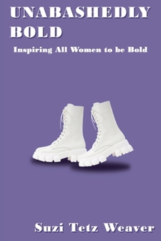 Paperback Unabashedly Bold Book