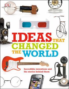 Paperback Ideas That Changed the World: Incredible Inventions and the Stories Behind Them Book