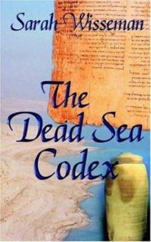 The Dead Sea Codex - Book #1 of the Lisa Donahue Mysteries