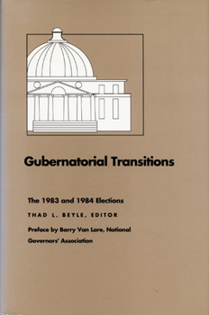 Hardcover Gubernatorial Transitions: The 1983 and 1984 Elections Book