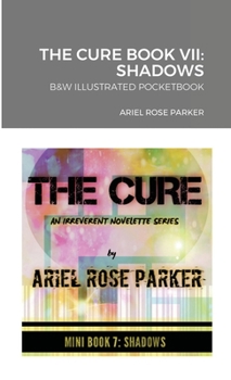 Paperback The Cure Book VII: Shadows: B&w Illustrated Pocketbook Book