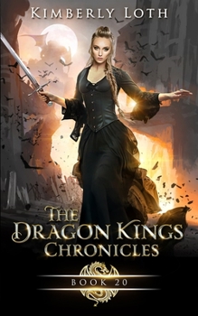 The Dragon Kings: Chronicles Twenty - Book #25 of the Dragon Kings Chronicles