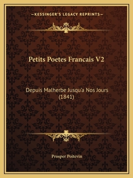 Paperback Petits Poetes Francais V2: Depuis Malherbe Jusqu'a Nos Jours (1841) Book