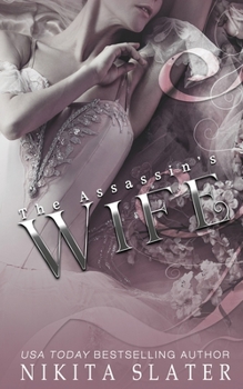 The Assassin's Wife - Book #1 of the Angels & Assassins