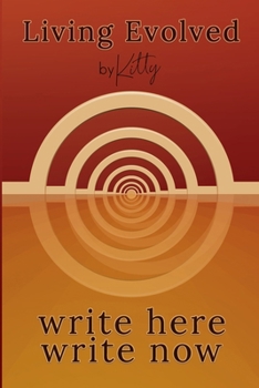 Paperback Living Evolved: Write Here, Write Now Book