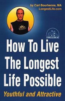 Paperback How To Live The Longest Life Possible Book