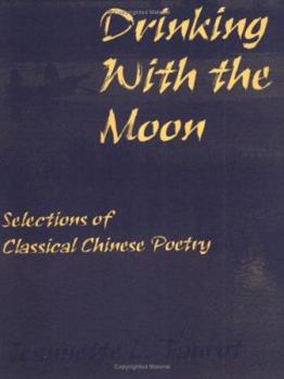 Paperback Drinking with the Moon: Selections of Classical Chinese Poetry Book