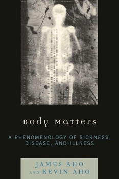 Paperback Body Matters: A Phenomenology of Sickness, Disease, and Illness Book