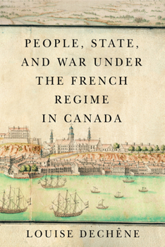 Paperback People, State, and War Under the French Regime in Canada Book