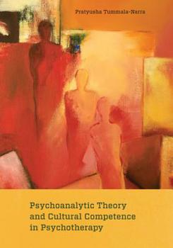 Hardcover Psychoanalytic Theory and Cultural Competence in Psychotherapy Book