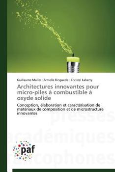 Paperback Architectures Innovantes Pour Micro-Piles À Combustible À Oxyde Solide [French] Book