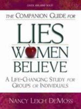 Paperback The Companion Guide for Lies Women Believe: A Life-Changing Study for Individuals and Groups Book