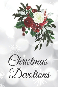 Paperback Christmas Devotions: 25 days of Devotion, Gratitude and Prayer Book