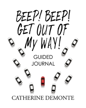 Paperback Beep! Beep! Get Out of My Way Guided Journal Book