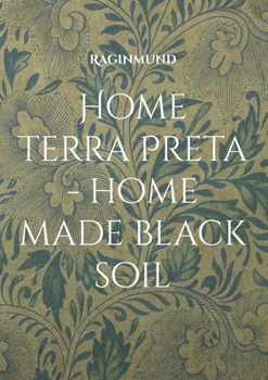 Paperback Home Terra Preta - home made black soil Book