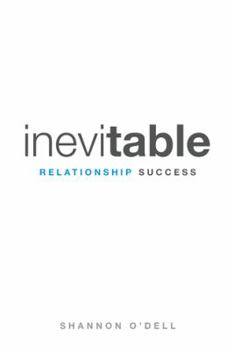 Paperback Inevitable Relationship Success: Where Marriage, Parenting, and Ministry Thrive Book