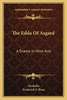 Paperback The Edda Of Asgard: A Drama In Nine Acts Book