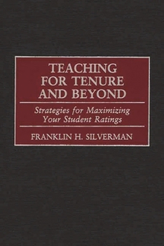 Hardcover Teaching for Tenure and Beyond: Strategies for Maximizing Your Student Ratings Book