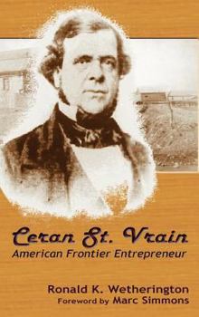 Hardcover Ceran St. Vrain, American Frontier Entrepreneur Book