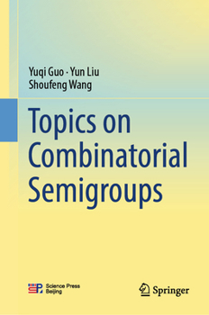 Hardcover Topics on Combinatorial Semigroups Book