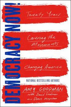 Hardcover Democracy Now!: Twenty Years Covering the Movements Changing America Book