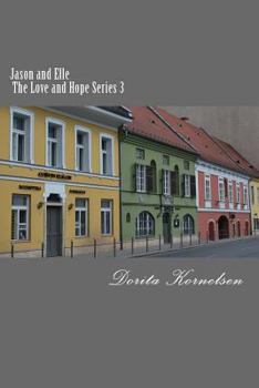 Paperback Jason and Elle (The Love and Hope Series 3) Book