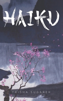 Paperback The World of Haiku: Haiku Poetry with Sumi-E artwork Book