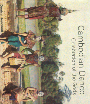 Hardcover Cambodian Dance: Celebration of the Gods Book