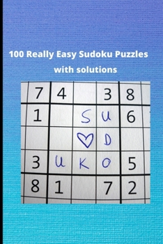 Paperback 100 Really Easy Sudoku Puzzles with Solutions: Sudoku puzzles for adults Book