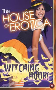 Paperback The House of Erotica Witching Hour Book