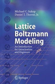 Paperback Lattice Boltzmann Modeling: An Introduction for Geoscientists and Engineers Book