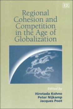 Hardcover Regional Cohesion and Competition in the Age of Globalization Book