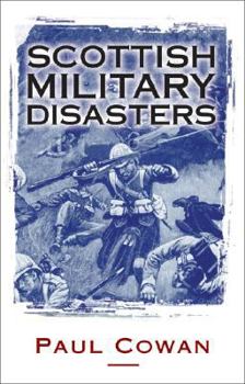 Paperback Scottish Military Disasters Book