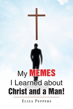 Paperback My MEMES I Learned about Christ and a Man! Book
